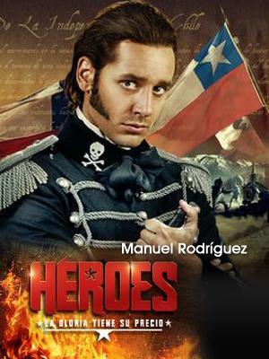 Manuel Rodríguez, hijo de la rebeldía (Héroes) (TV)