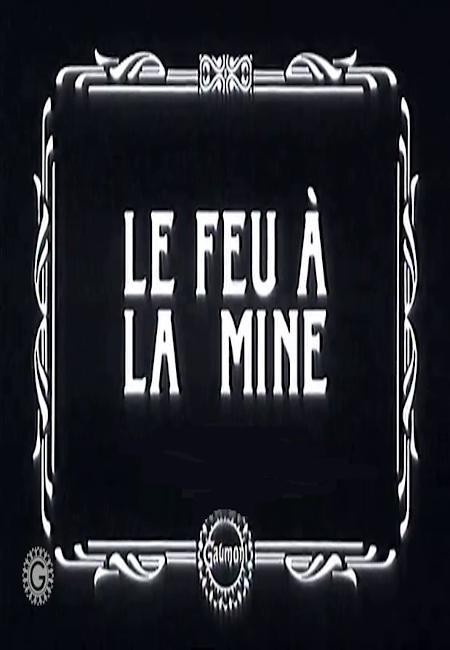 Le feu à la mine (C)