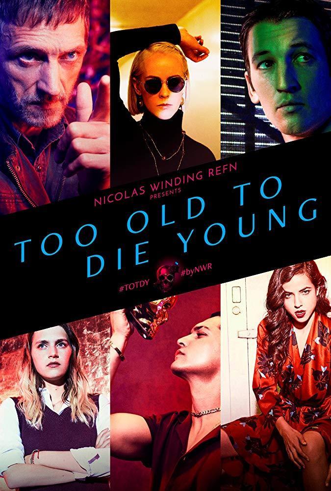 Too Old to Die Young (TV Series)