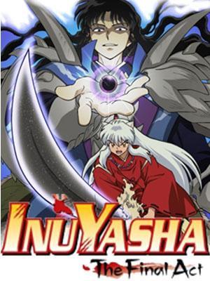 InuYasha: The Final Act (TV Series)
