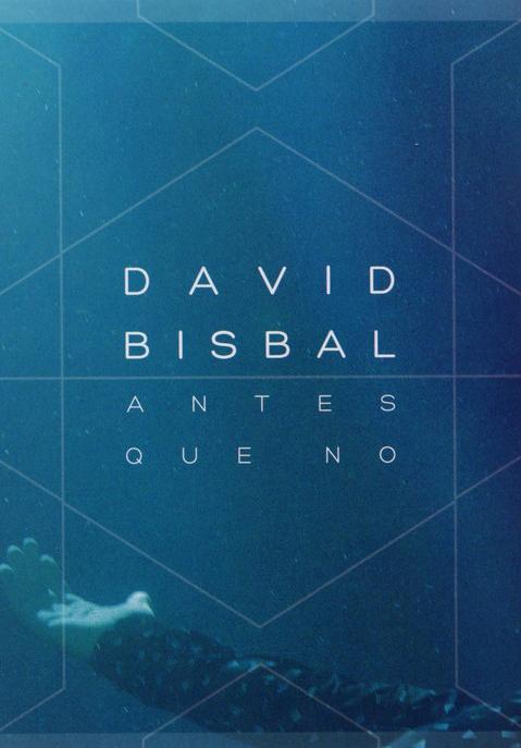 David Bisbal: Antes que no (Vídeo musical)