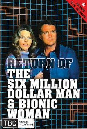 The Return of the Six-Million-Dollar Man and the Bionic Woman