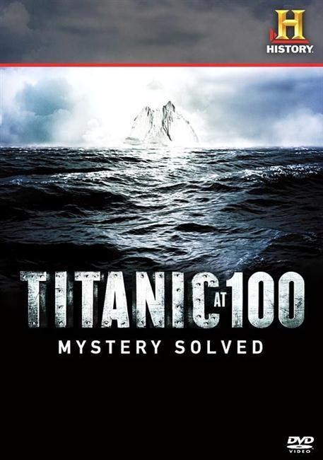 Titanic at 100: Mystery Solved (TV)
