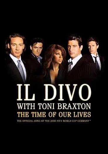 Il Divo & Toni Braxton: The Time of Our Lives (Vídeo musical)