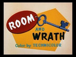 Room and Wrath (S)