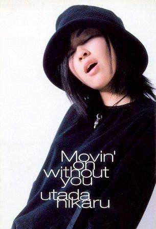 Utada Hikaru: Movin' On Without You (Vídeo musical)