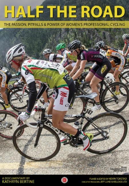 Half The Road: The Passion, Pitfalls & Power of Women's Professional Cycling