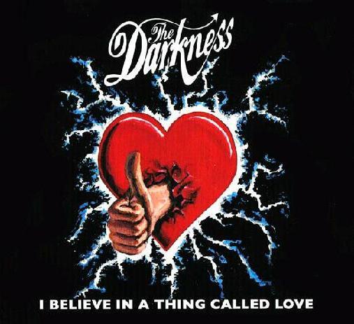 The Darkness: I Believe in a Thing Called Love (Music Video)