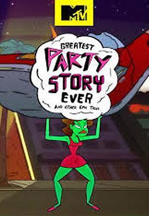 Greatest Party Story Ever (TV Series)