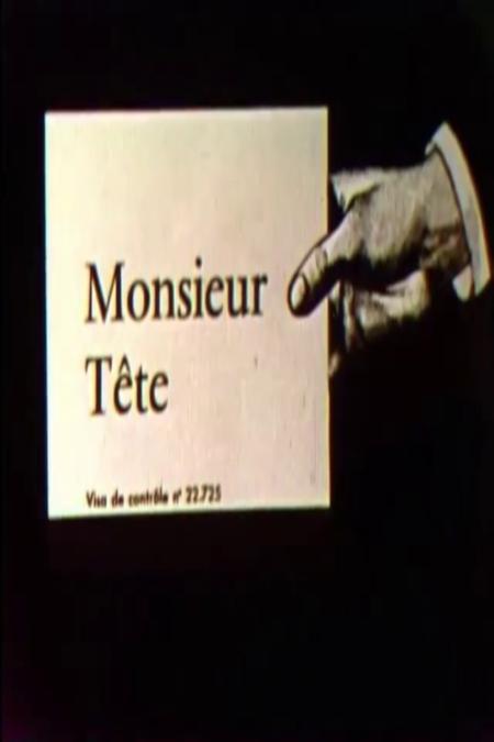 L'horrible, bizarre et incroyable aventure de Monsieur Tête (S)