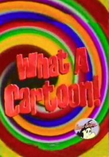 The What a Cartoon Show (TV Series)