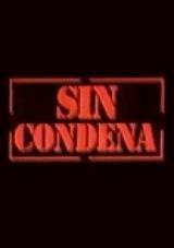 Sin condena (TV Series)