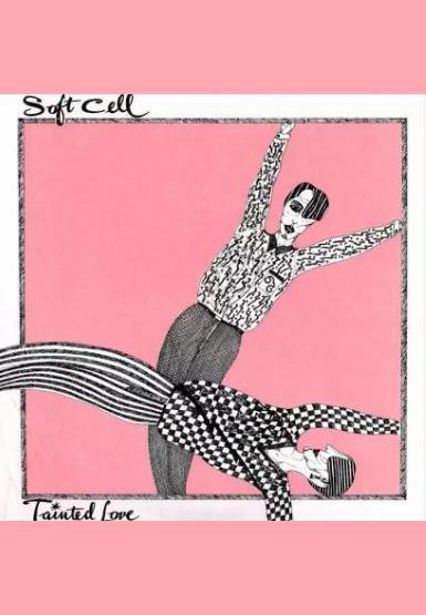Soft Cell: Tainted Love (Remix) (Vídeo musical)