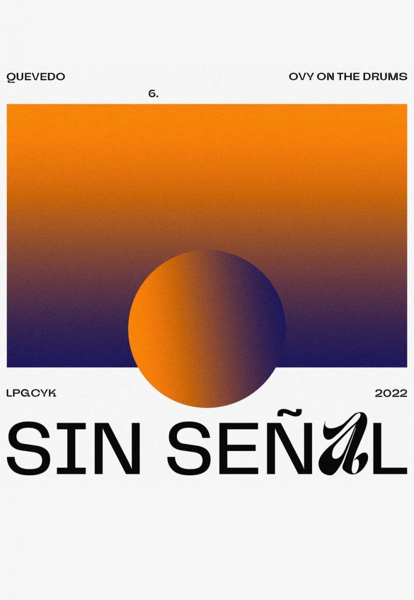 Quevedo, Ovy On The Drums: Sin señal (Music Video)