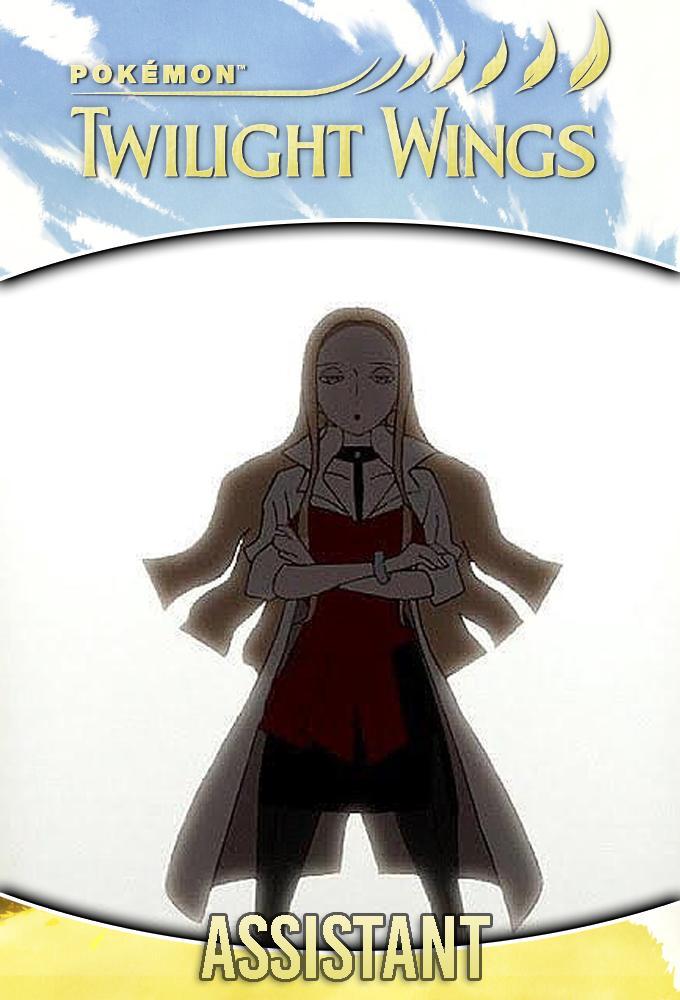 Pokémon: Twilight Wings: Assistant (TV) (S)