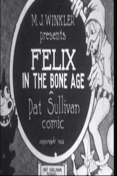 Felix in the Bone Age (S)