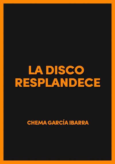 La disco resplandece (C)