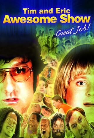 Tim and Eric Awesome Show, Great Job! (TV Series)
