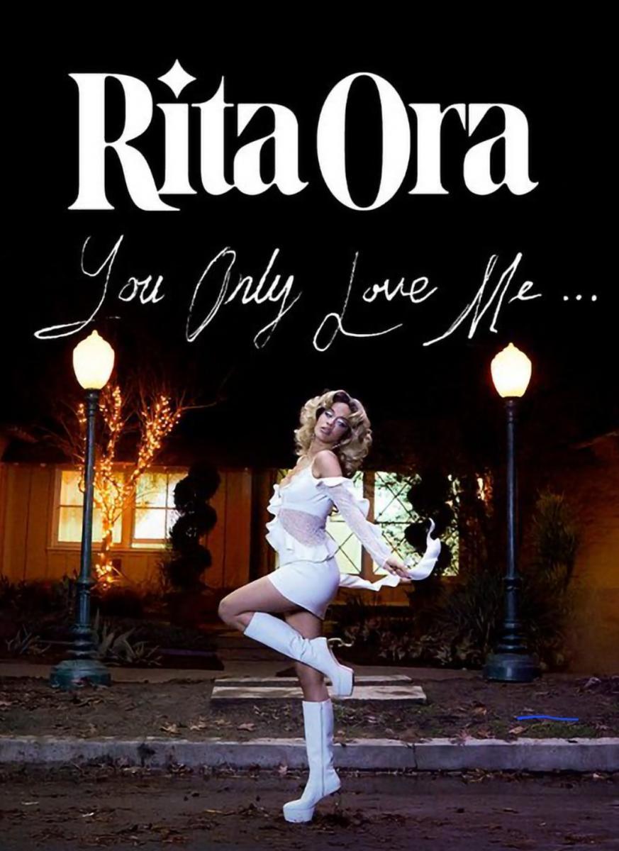 Rita Ora: You Only Love Me (Vídeo musical)