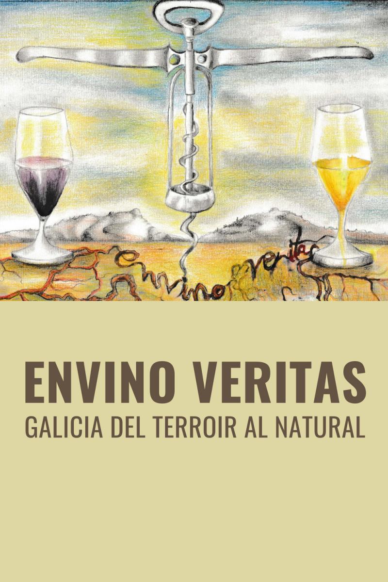 Envino Veritas: Galicia, del terroir al natural