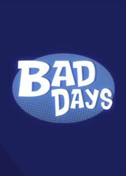 Bad Days (Serie de TV)