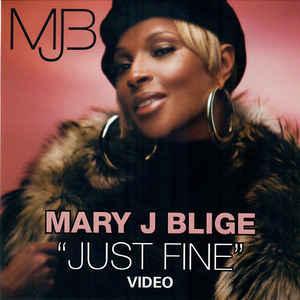 Mary J. Blige: Just Fine (Vídeo musical)