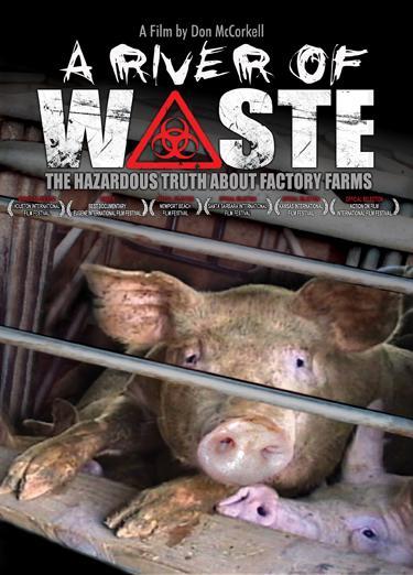 A River of Waste: The Hazardous Truth About Factory Farms