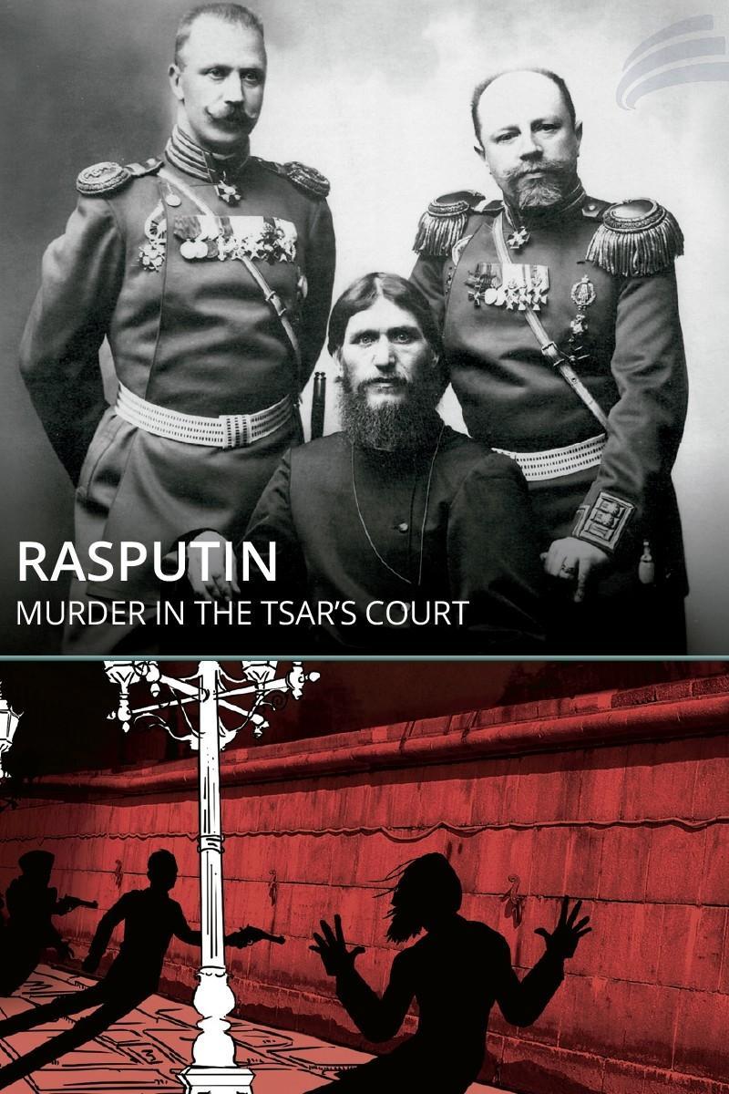 Rasputin: Un asesinato en la corte del Zar