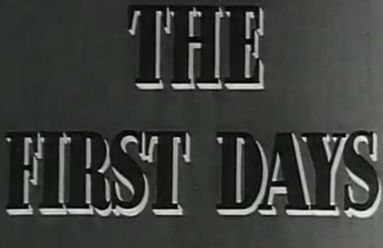 The First Days (S)