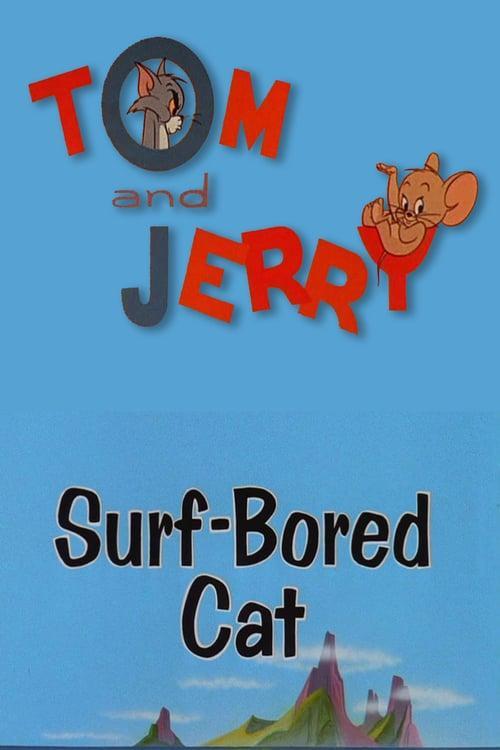 Tom y Jerry: Surf-Bored Cat (C)