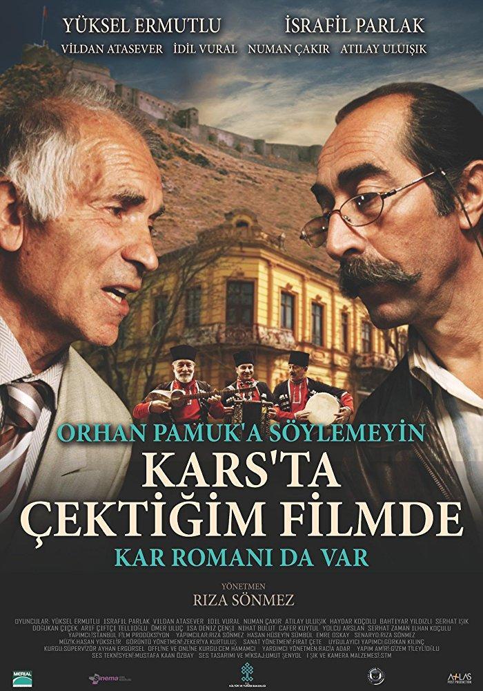 Don’t Tell Orhan Pamuk that his Novel Snow is in the film I made about Kars