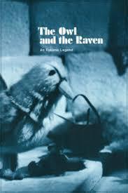 The Owl and the Raven: An Eskimo Legend (S)