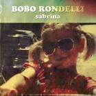 Bobo Rondelli: Sabrina (Vídeo musical)