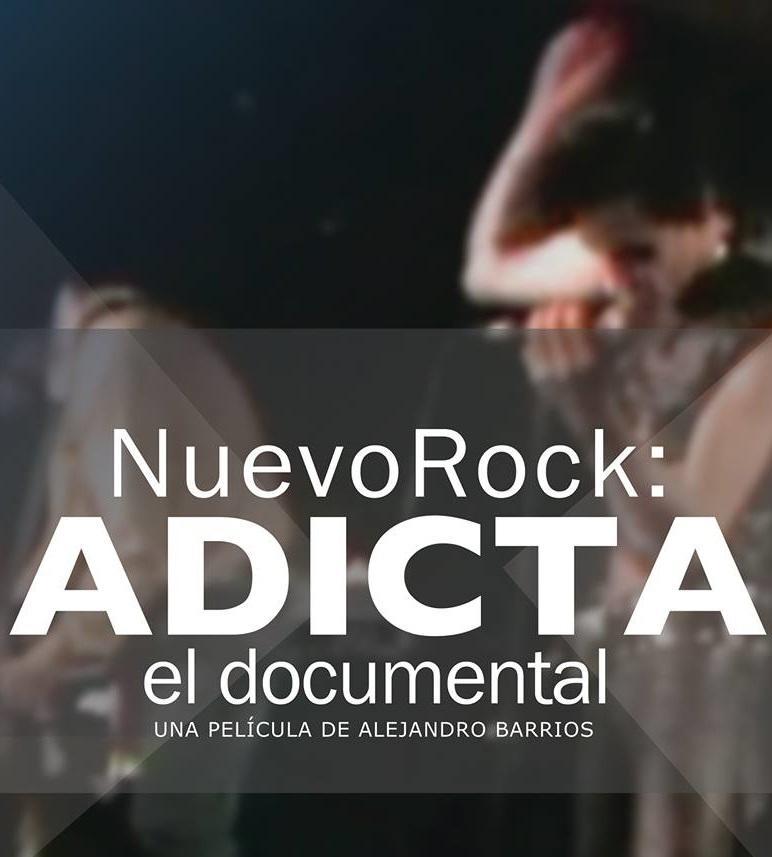 Nuevo Rock: Adicta, el documental