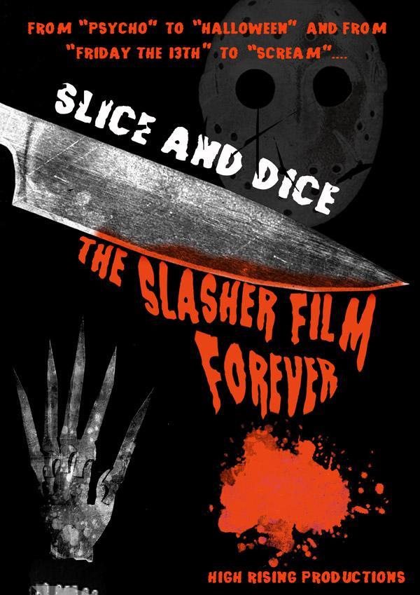 Slice and Dice: The Slasher Film Forever