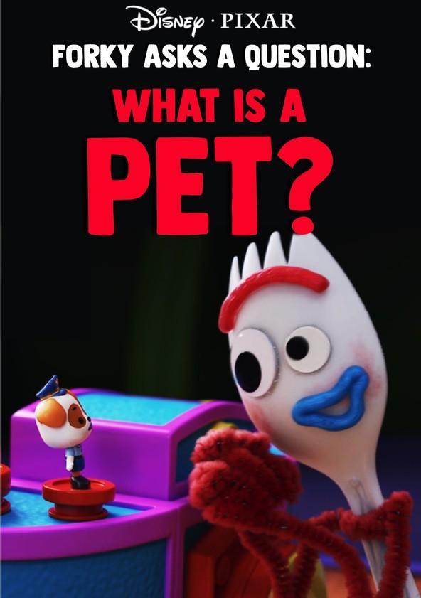 Forky Asks a Question: What Is a Pet? (Ep) (S)