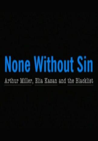 Nadie sin pecado: Elia Kazan y Arthur Miller (American Masters)