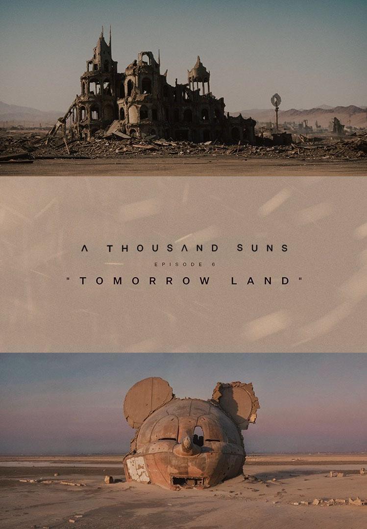 A Thousand Suns: Tomorrow Land (S)