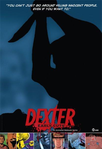 Dexter: Early Cuts (TV Series)