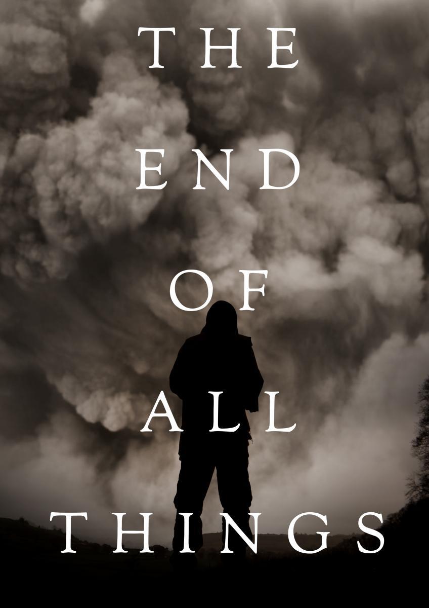 The End of All Things