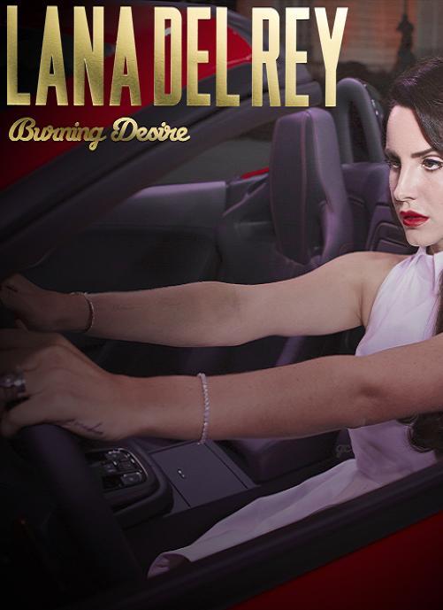 Lana Del Rey: Burning Desire (Vídeo musical)