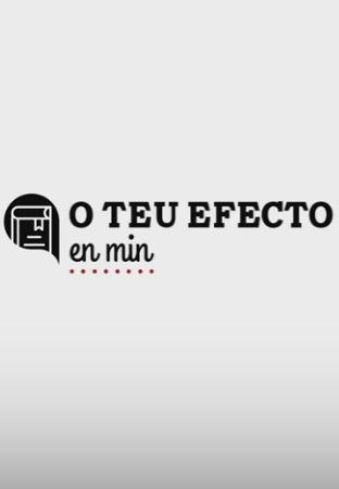 Tu efecto en mí (O teu efecto en min) (C)