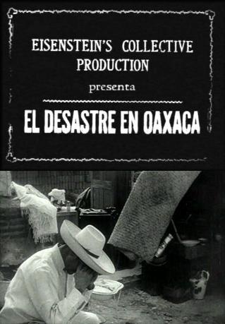 El desastre en Oaxaca (La destrucción de Oaxaca) (S)