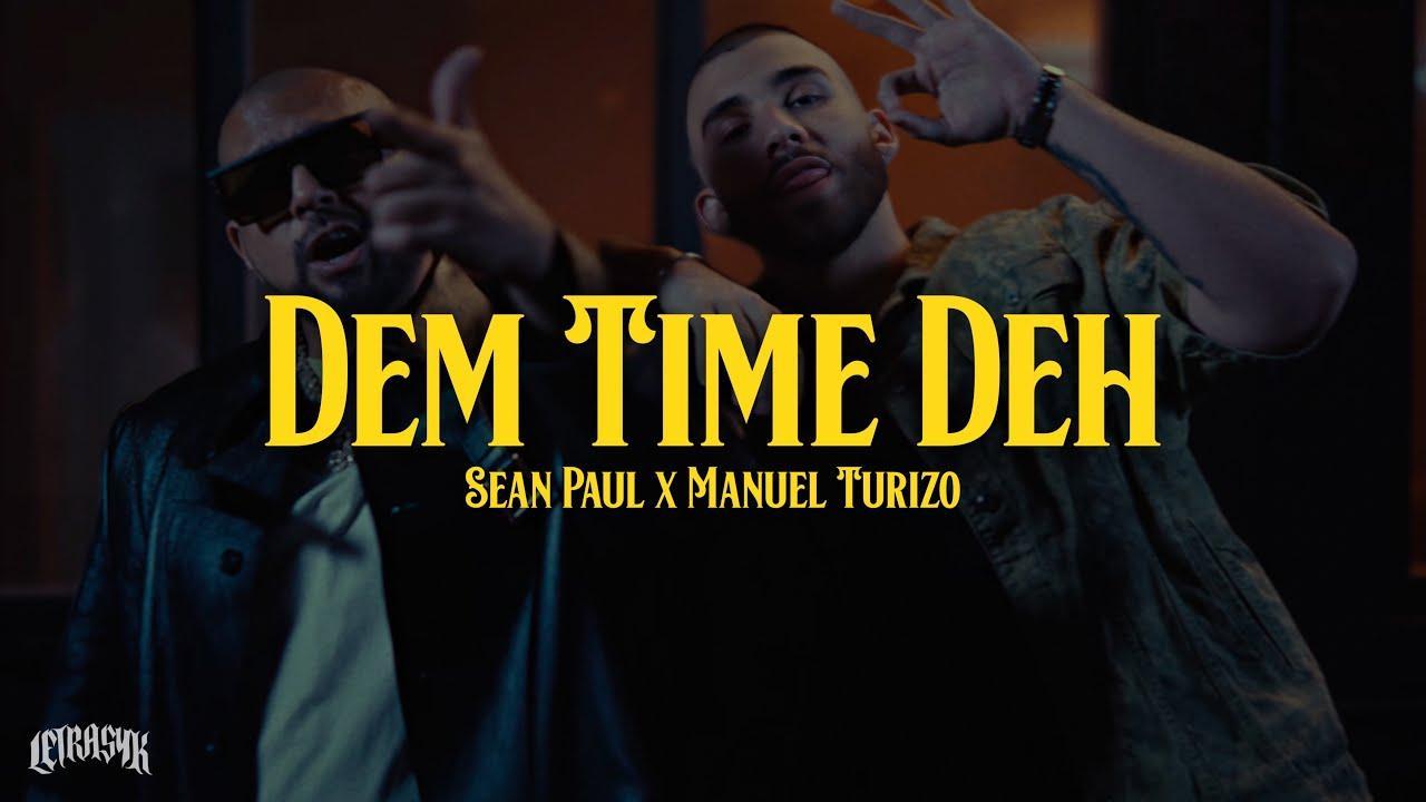 Sean Paul, Manuel Turizo: Dem Time Deh (Music Video)