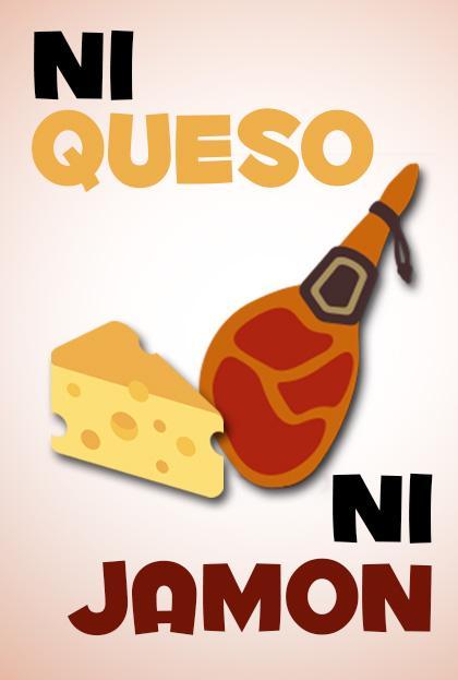 Ni queso ni jamón (S)