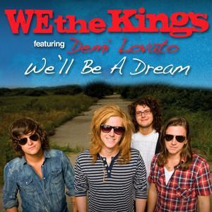 We the Kings & Demi Lovato: We'll Be a Dream (Vídeo musical)