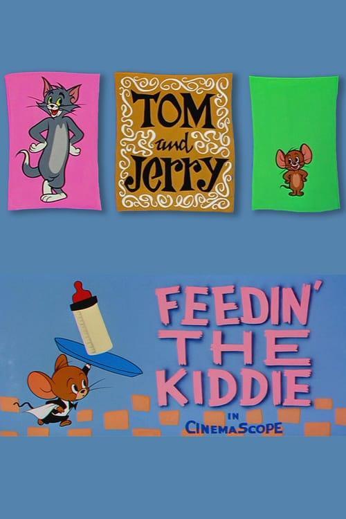 Tom & Jerry: Feedin' the Kiddie (C)