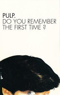 Pulp: Do You Remember The First Time? (Vídeo musical)