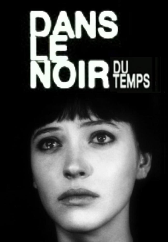 Dans le noir du temps (S)