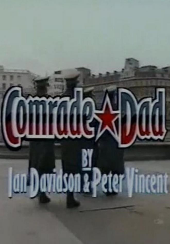 Comrade Dad (Serie de TV)